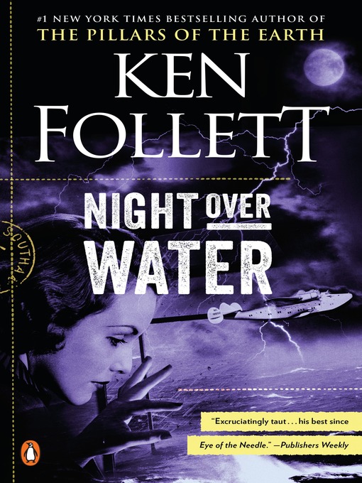 Title details for Night over Water by Ken Follett - Available
